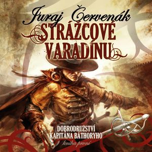 Strážcové Varadínu, Juraj Červenák