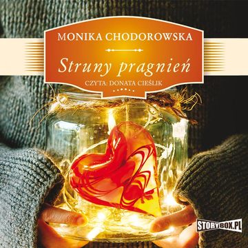 Struny pragnień, Monika Chodorowska