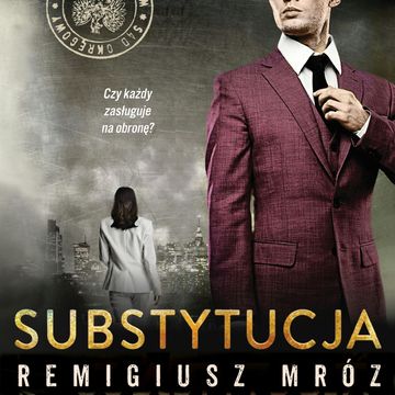 Substytucja. Joanna Chyłka. Tom 19, Remigiusz Mróz