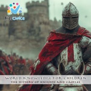 The History of Knights and Castles, KidsChoice