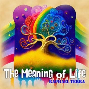 The Meaning of Life audiobook, Raphael Terra