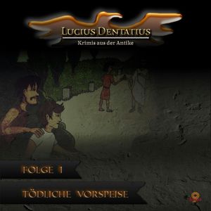Tödliche Vorspeise (Lucius Dentatius 1), Lucius Dentatius