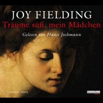 Träume süß, mein Mädchen audiobook, Joy Fielding