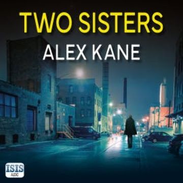 Two Sisters audiobook, Alex Kane