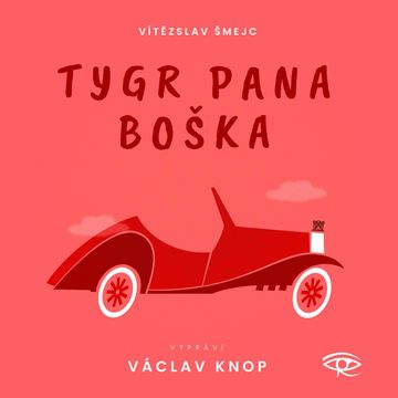 Tygr pana Boška audiobook, Vítězslav Šmejc