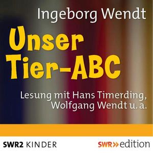 Unser Tier-ABC, Ingeborg Wendt