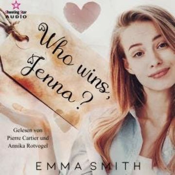 Who wins, Jenna? - Winner, Band 1 (ungekürzt) audiobook, Emma Smith