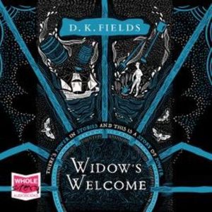 Widow's Welcome, D.K. Fields