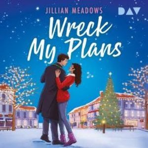 Wreck my Plans - Fern River-Reihe, Band 2 (Ungekürzt), Jillian Meadows