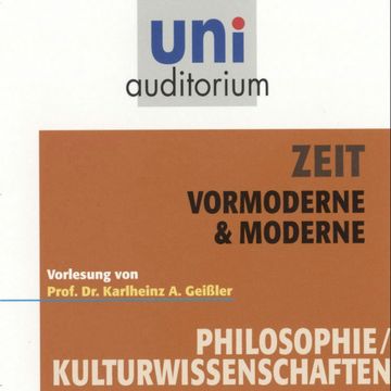 Zeit - Vormoderne & Moderne audiobook, Karlheinz A. Geißler