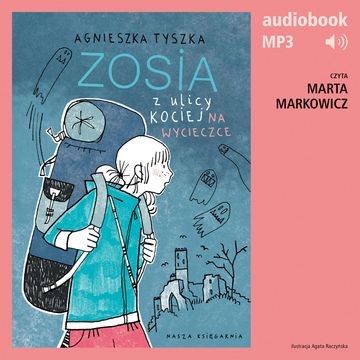 Zosia z ulicy Kociej 6. Na wycieczce audiobook, Agnieszka Tyszka