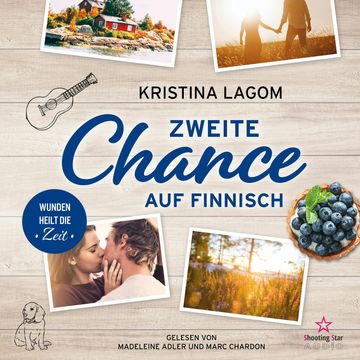 Zweite Chance auf Finnisch - Wunden heilt die Zeit - Finn-Love-Trilogie, Band 2 (ungekürzt) audiobook, Kristina Lagom