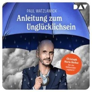 Anleitung zum Unglücklichsein (Ungekürzt), Paul Watzlawick