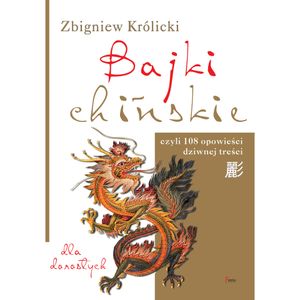 Bajki chińskie, Zbigniew Królicki