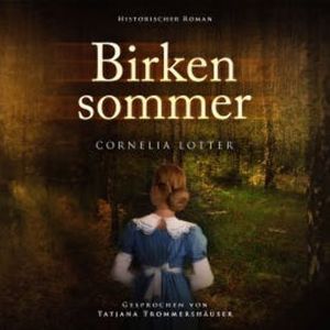 Birkensommer, Cornelia Lotter