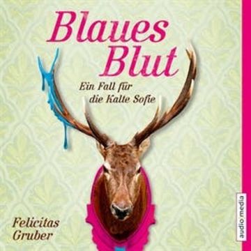 Blaues Blut audiobook, Felicitas Gruber
