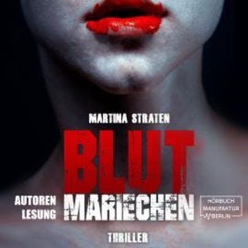 Blutmariechen (ungekürzt) audiobook, Martina Straten