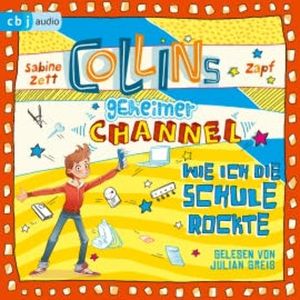 Collins geheimer Channel - Wie ich die Schule rockte, Sabine Zett