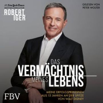 Das Vermächtnis meines Lebens audiobook, Robert Iger