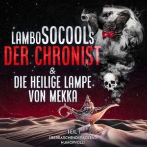 Der Chronist & Die Heilige Lampe Von Mekka, Lambo Socool