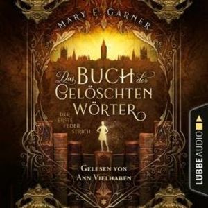 Der erste Federstrich - Die Chronik der Bücherwelt, Teil 1 (Ungekürzt), Mary E. Garner