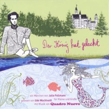 Der König hat gelacht audiobook, Julie Fellmann