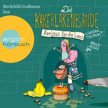 Die Kakerlakenbande - Applaus für die Laus audiobook, Christian Tielmann, Nikolai Renger