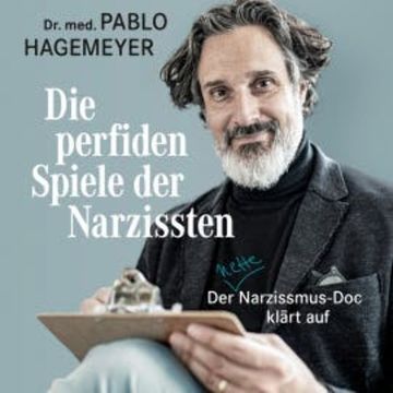 Die perfiden Spiele der Narzissten audiobook, Pablo Hagemeyer