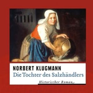 Die Tochter des Salzhändlers, Norbert Klugmann