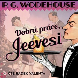 Dobrá práce, Jeevesi, Pelham Grenville Wodehouse