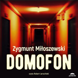 Domofon, Zygmunt Miłoszewski