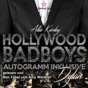 Dylan - Hollywood BadBoys - Autogramm inklusive, Band 1 (Ungekürzt) audiobook, Allie Kinsley