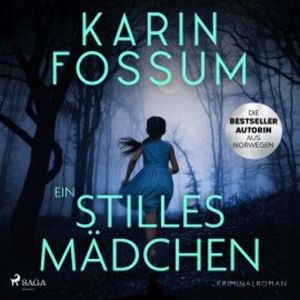 Ein stilles Mädchen, Karin Fossum