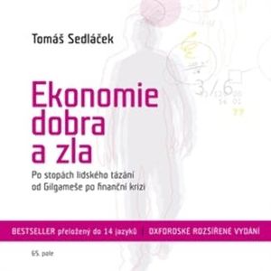 Ekonomie dobra a zla, Tomáš Sedláček