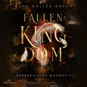 Fallen Kingdom  2: Zerbrochene Wahrheit, Dana Müller-Braun