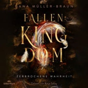 Fallen Kingdom  2: Zerbrochene Wahrheit audiobook, Dana Müller-Braun
