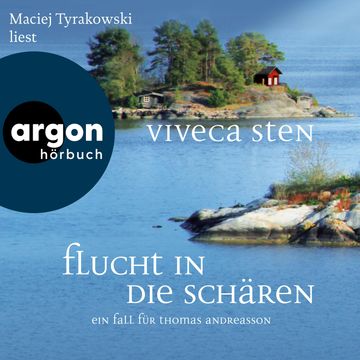 Flucht in die Schären - Ein Fall für Thomas Andreasson - Thomas Andreasson ermittelt, Band 9 (Ungekürzte Lesung) audiobook, Viveca Sten