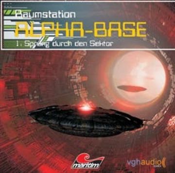 Sprung durch den Sektor (Raumstation Alpha-Base 1) audiobook, James Owen