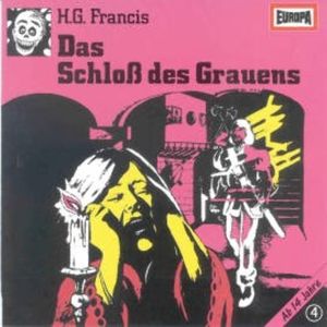 Folge 04: Das Schloss des Grauens, H.G. Francis