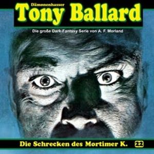 Die Schrecken des Mortimer K. (Tony Ballard 22), Alex Streb, Thomas Birker