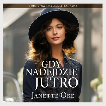 GDY NADEJDZIE JUTRO audiobook, Janette Oke