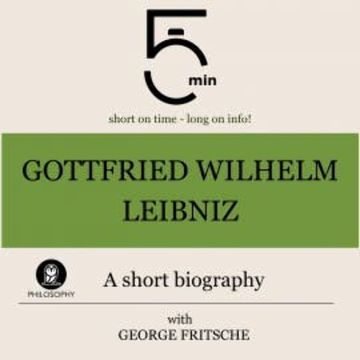 Gottfried Wilhelm Leibniz: A short biography audiobook, 5 Minutes