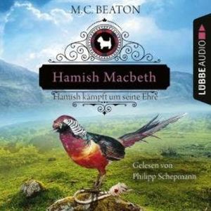 Hamish Macbeth kämpft um seine Ehre - Schottland-Krimis, Teil 12 (Ungekürzt), M. C. Beaton