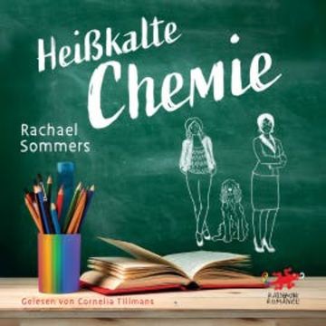 Heißkalte Chemie audiobook, Rachael Sommers