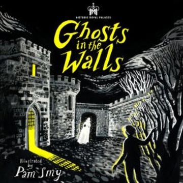 Historic Royal Palaces: Ghosts in the Walls audiobook, Historic Royal Palaces