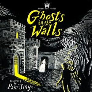 Historic Royal Palaces: Ghosts in the Walls, Historic Royal Palaces