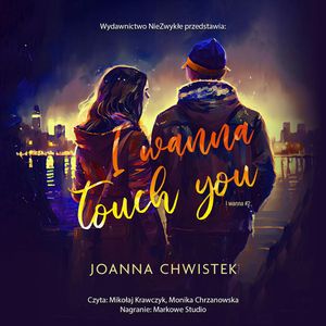 I Wanna Touch You, Joanna Chwistek