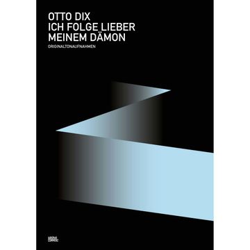 Ich folge lieber meinem Dämon audiobook, Otto Dix