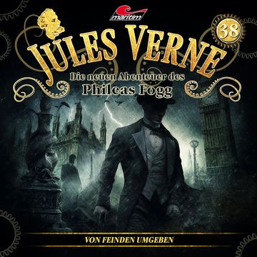 Jules Verne, Die neuen Abenteuer des Phileas Fogg, Folge 38: Von Feinden umgeben audiobook, Hajo Bremer