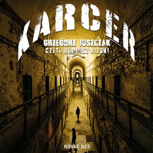 Karcer, Grzegorz Juszczak